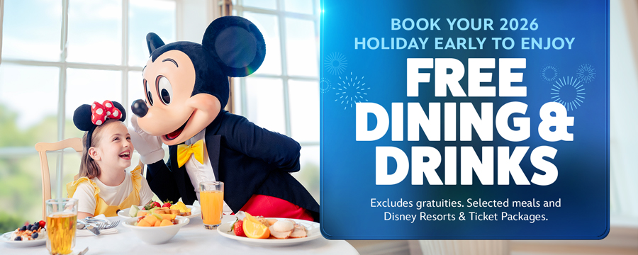 Free Dining & Drinks in 2026! - Enjoy FREE Dining & Drinks on your 2026 holiday!